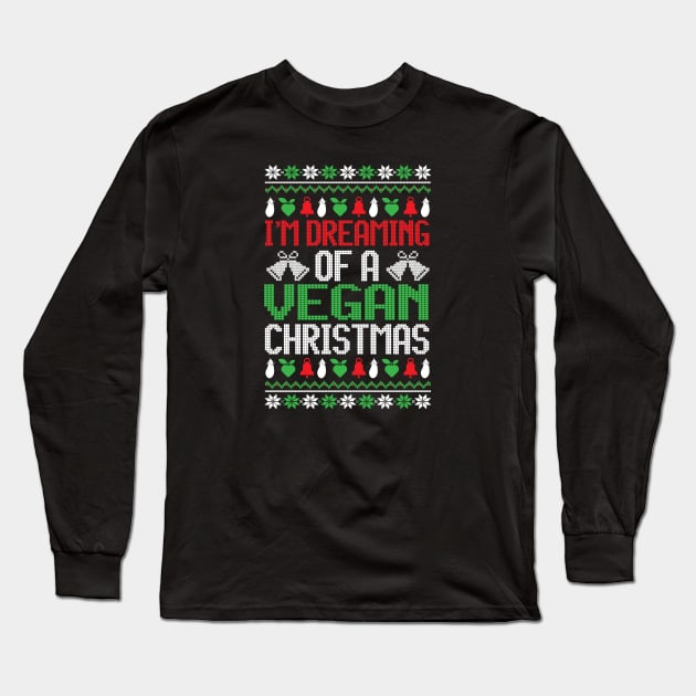 I'm Dreaming of a Vegan Christmas, Vegan Christmas Gifts 2023 Long Sleeve T-Shirt by KindWanderer